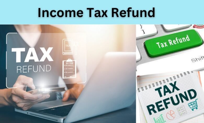 Income Tax Refund